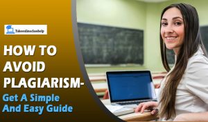 How To Avoid Plagiarism- Get A Simple And Easy Guide