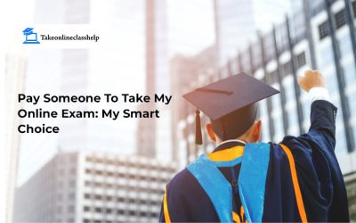Pay Someone To Take My Online Exam: My Smart Choice