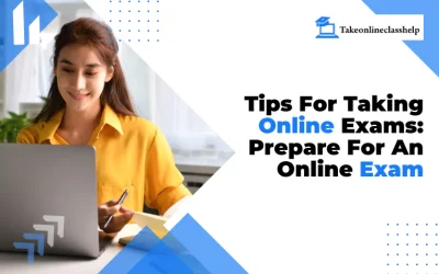 Tips For Taking Online Exams: Prepare For An Online Exam