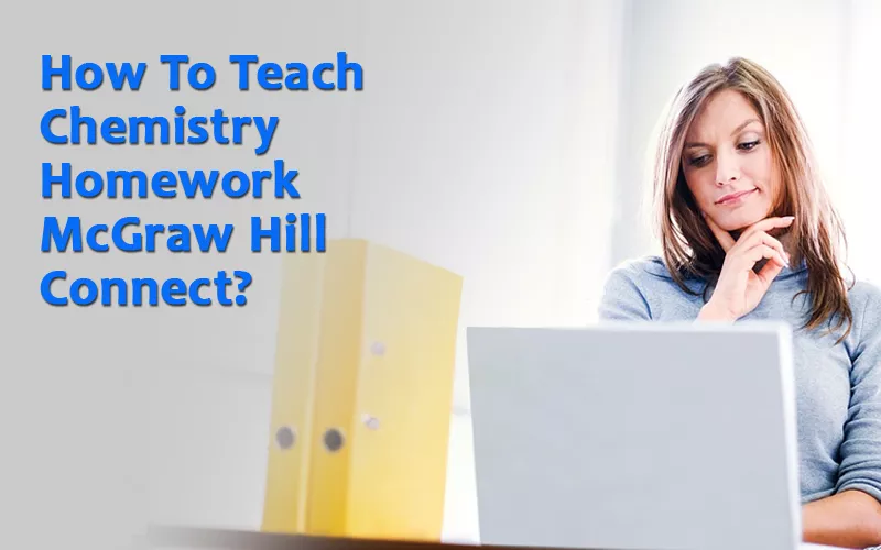 How to Teach Chemistry Homework McGraw Hill Connect